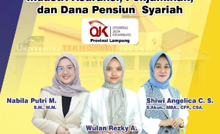  Dosen Universitas Teknokrat Indonesia Kompeten Trainer Industri Asuransi, Penjaminan, dan Dana Pensiun Syariah